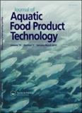 Journal of Aquatic Food Product Technology《水产食品技术杂志》