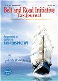 “一带一路”税收（英文）（Belt and Road Initiative Tax Journal）