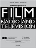 Historical Journal of Film, Radio and Television（或：HISTORICAL JOURNAL OF FILM RADIO AND TELEVISION） 《电影、广播和电视历史杂志》