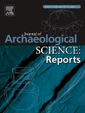 Journal of Archaeological Science-Reports《考古科学杂志:报告》