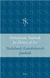 NETHERLANDS YEARBOOK FOR HISTORY OF ART-NEDERLANDS KUNSTHISTORISCH JAARBOEK《荷兰艺术史年鉴》