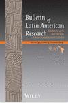 Bulletin of Latin American Research《拉丁美洲研究通报》
