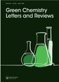 GREEN CHEMISTRY LETTERS AND REVIEWS《绿色化学快报与评论》