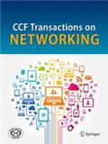 CCF网络会刊（英文）（CCF Transactions on Networking）（国际刊号）（暂停出刊）