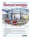 IEEE ELECTRICAL INSULATION MAGAZINE《IEEE电气绝缘杂志》