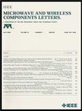 IEEE MICROWAVE AND WIRELESS COMPONENTS LETTERS《IEEE微波与无线元件快报》