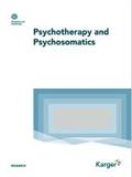 Psychotherapy and Psychosomatics《心理治疗与身心医学》