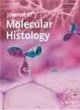 JOURNAL OF MOLECULAR HISTOLOGY《分子组织学杂志》
