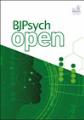 BJPSYCH OPEN《英国精神病学杂志:开放获取期刊》
