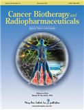 Cancer Biotherapy and Radiopharmaceuticals《癌症生物治疗与放射性药物》