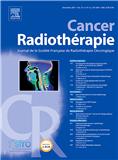 Cancer/radiothérapie（或：CANCER RADIOTHERAPIE）《肿瘤放射治疗》