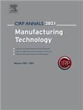 CIRP ANNALS-MANUFACTURING TECHNOLOGY《国际生产工程科学院年鉴-制造技术》