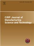 CIRP Journal of Manufacturing Science and Technology《国际生产工程科学院制造科学与技术杂志》
