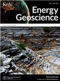 能源地球科学（英文）（Energy Geoscience）（国际刊号）