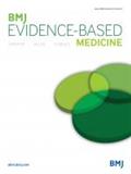 BMJ Evidence-Based Medicine《BMJ循证医学》