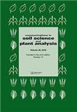 Communications in Soil Science and Plant Analysis《土壤科学与植物分析通讯》
