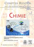 Comptes Rendus Chimie《法兰西科学院报告：化学》
