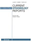 Current Epidemiology Reports《当代流行病学报告》