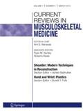 Current Reviews in Musculoskeletal Medicine《肌肉骨骼医学最新评论》
