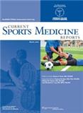 Current Sports Medicine Reports《当代运动医学报告》