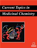 Current Topics in Medicinal Chemistry《药物化学当前主题》