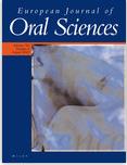 European Journal of Oral Sciences《欧洲口腔科学杂志》