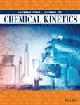 International Journal of Chemical Kinetics《国际化学动力学期刊》