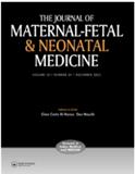 The Journal of Maternal-Fetal & Neonatal Medicine《母体-胎儿与新生儿医学杂志》
