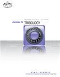 Journal of Tribology-Transactions of the ASME《摩擦学杂志:美国机械工程师学会汇刊》