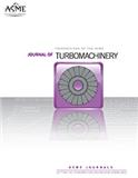 Journal of Turbomachinery-Transactions of the ASME《涡轮机械杂志:美国机械工程师学会汇刊》