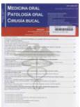 Medicina Oral Patologia Oral y Cirugia Bucal《口腔医学、口腔病理学与口腔外科》