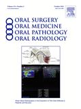 Oral Surgery, Oral Medicine, Oral Pathology and Oral Radiology（或：Oral Surgery Oral Medicine Oral Pathology Oral Radiology）《口腔外科学、口腔内科学、口腔病理学和口腔放射学》