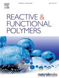 Reactive & Functional Polymers《反应性与功能性聚合物》