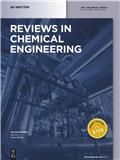 Reviews in Chemical Engineering《化学工程评论》