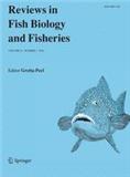 Reviews in Fish Biology and Fisheries《鱼类生物学与渔业评论》