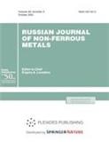 Russian Journal of Non-Ferrous Metals《俄罗斯有色金属杂志》