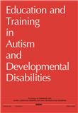Education and Training in Autism and Developmental Disabilities《自闭症和发展性障碍的教育与训练》