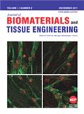 JOURNAL OF BIOMATERIALS AND TISSUE ENGINEERING《生物材料与组织工程杂志》