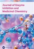 Journal of Enzyme Inhibition and Medicinal Chemistry《酶抑制与药物化学杂志》