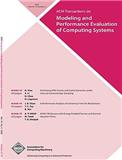 ACM Transactions on Modeling and Performance Evaluation of Computing Systems《美国计算机协会计算系统建模与性能评估会报》