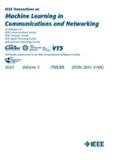 IEEE Transactions on Machine Learning in Communications and Networking《IEEE通信与网络机器学习汇刊》