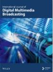 International Journal of Digital Multimedia Broadcasting《国际数字多媒体广播杂志》