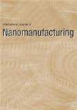 International Journal of Nanomanufacturing《国际纳米制造杂志》