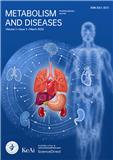 Metabolism and Diseases（国际刊号）（OA期刊）