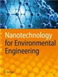 Nanotechnology for Environmental Engineering《环境工程纳米技术》