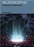 Neuromorphic Computing and Engineering《神经形态计算与工程》