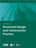 Journal of Structural Design and Construction Practice《结构设计与施工实用期刊》（原：Practice Periodical on Structural Design and Construction）